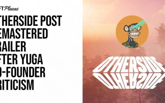 Otherside Post Remastered Trailer After Yuga Co-Founder Criticism