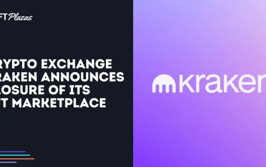 Crypto Exchange Kraken Announces Closure of NFT Marketplace