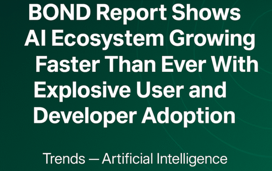 BOND 2025 AI Trends Report Shows AI Ecosystem Growing Faster than Ever with Explosive User and Developer Adoption