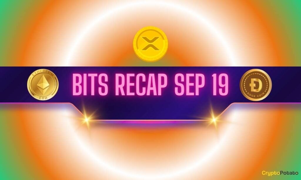 ETH and DOGE Whales Buy Big, XRP Steals the Show: Bits Recap September 19