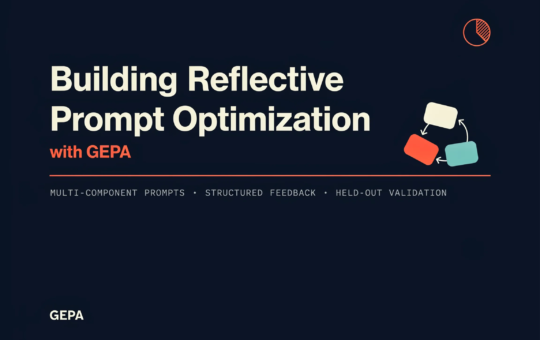Building Reflective Prompt Optimization with GEPA: Multi-Component Prompts, Structured Feedback, and Held-Out Validation