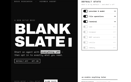 Nous Research Updates Hermes Agent With a Blank Slate Mode That Pins Toolsets via platform_toolsets.cli and disabled_toolsets