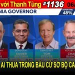 Hot News với Thanh Tùng_Show 1136 _Jun 03_ 2026AI THẮNG AI THUA TRONG BẦU CỬ SƠ BỘ CALIFORNIA